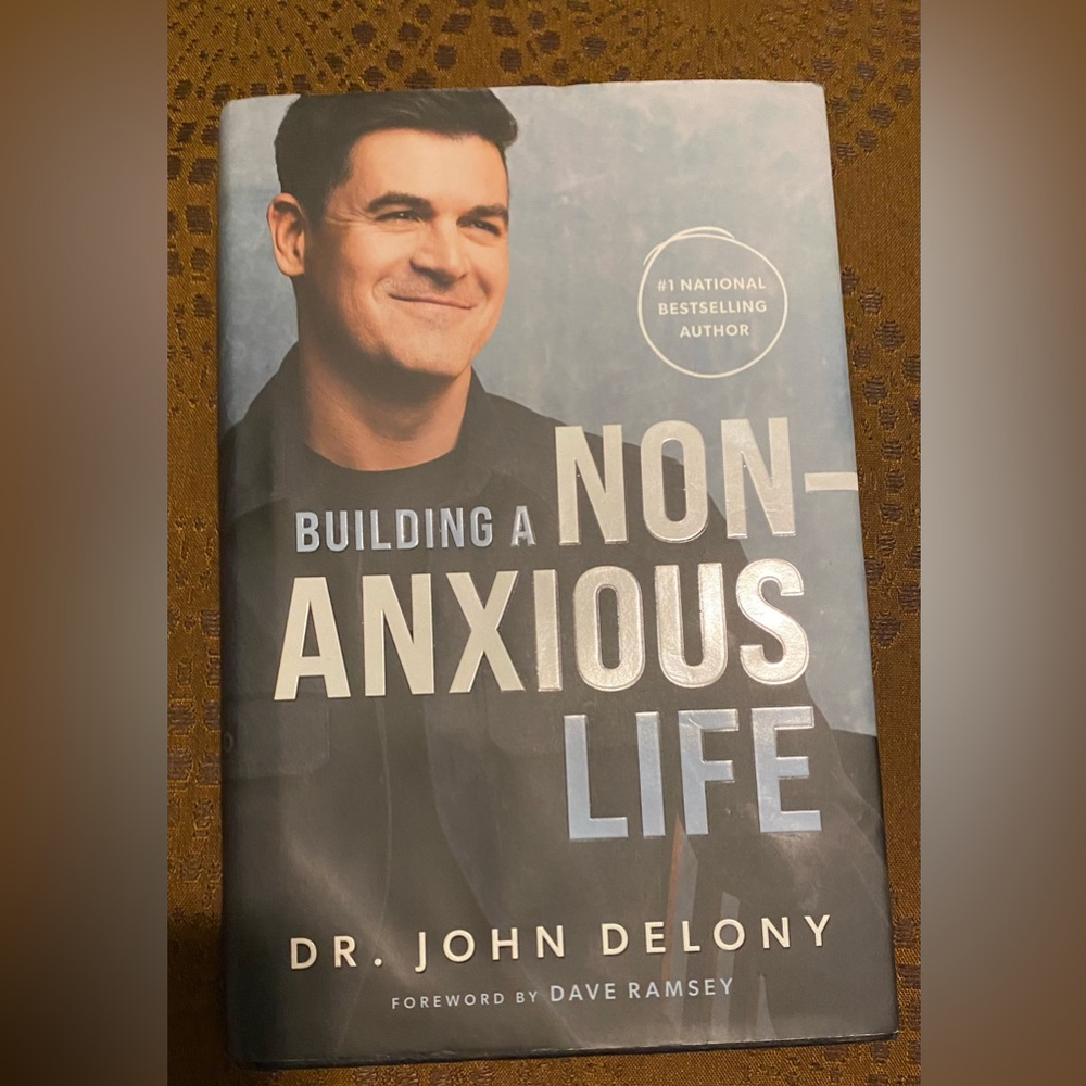 Building a Non-Anxious Life by John Delony Book